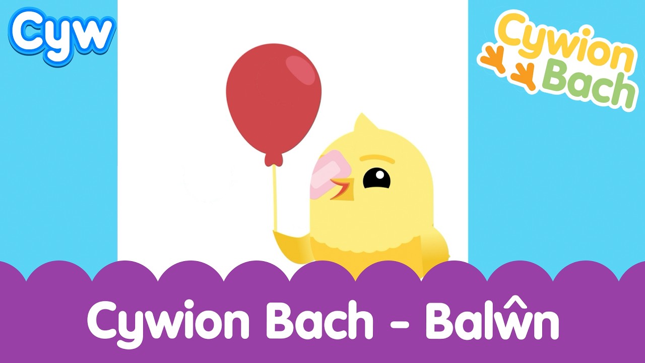 🎈 Cywion Bach - Balŵn |  Learn First Welsh Words Balloon Toddler Nursery Songs