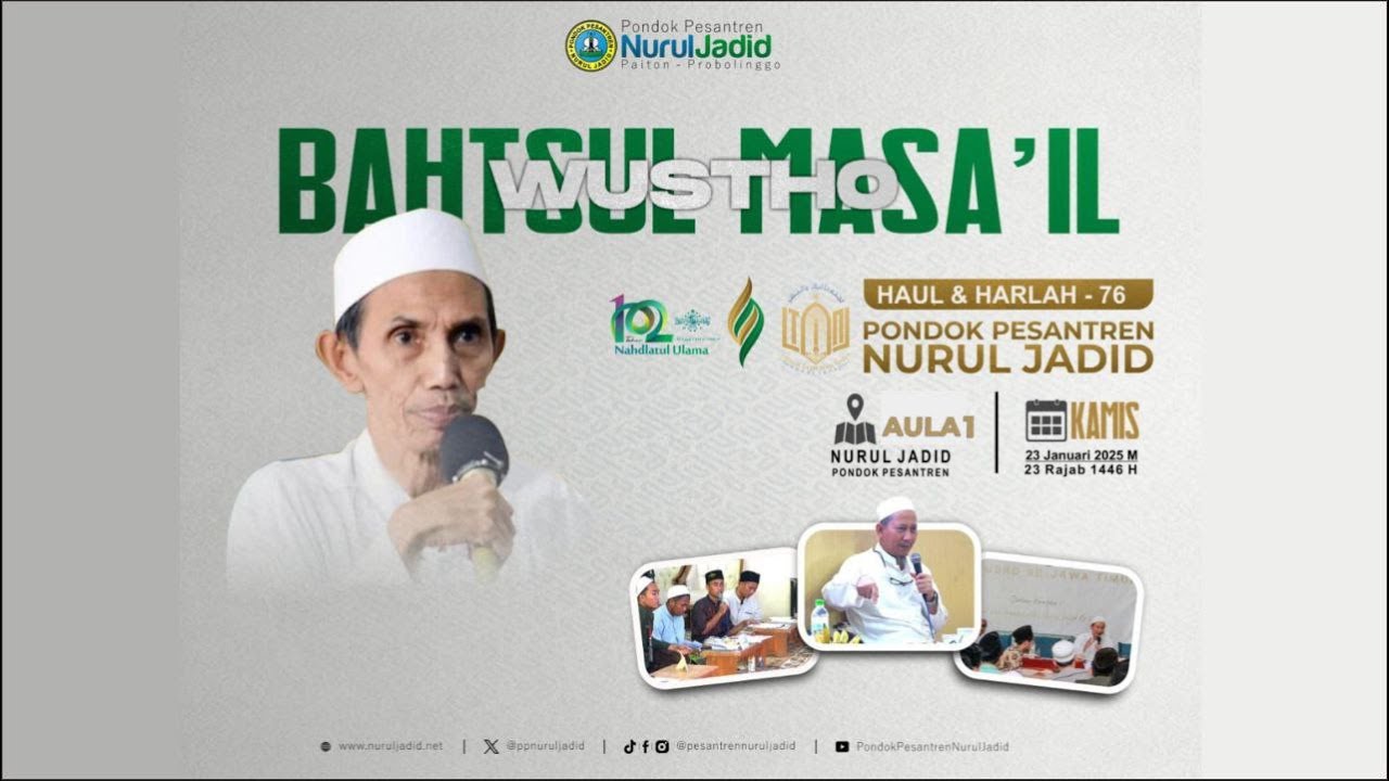 Bahtsul Masa'il Wustho | Dalam Rangka Haul & Harlah Pondok Pesantren Nururl Jadid ke - 76