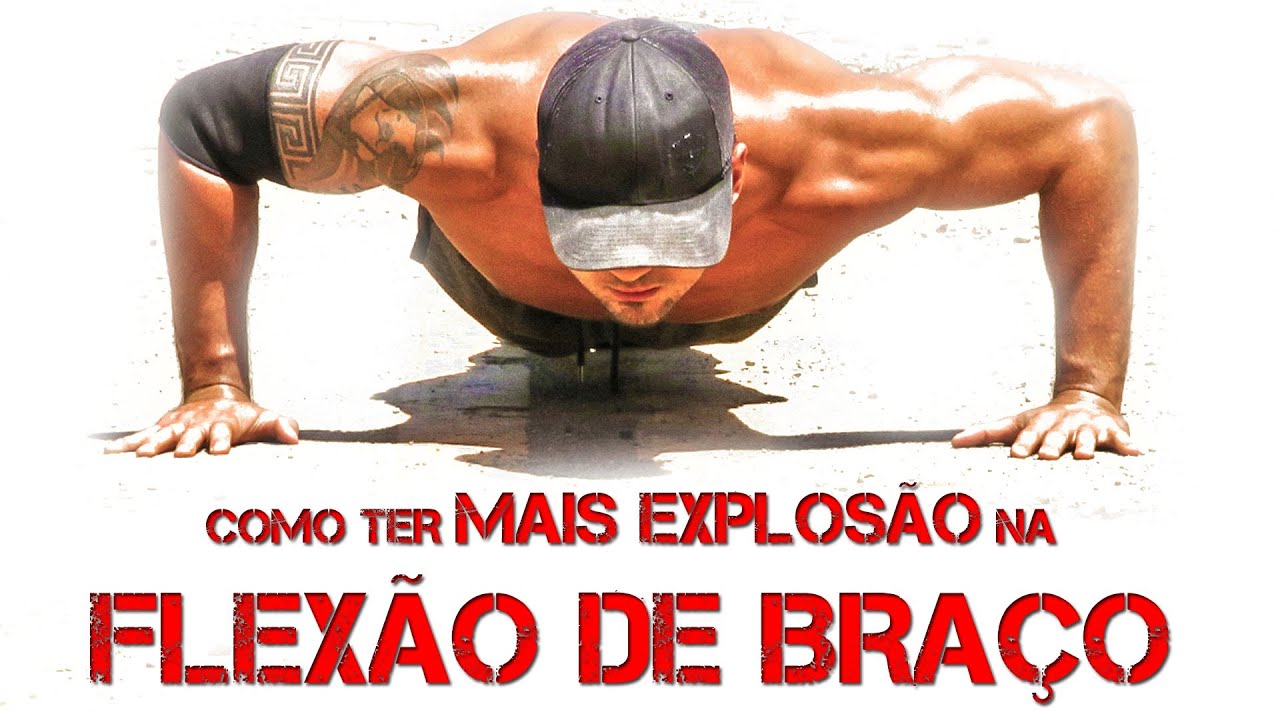 7 TÉCNICAS para ter MAIS EXPLOSÃO na flexão de braço