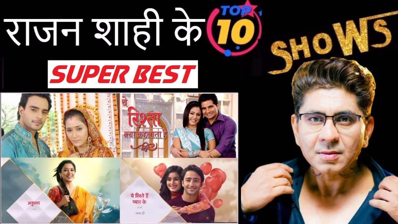 Rajan Shahi All Time Super Best Shows | Top 10 Super Best Shows of  Directors Kuts Production House
