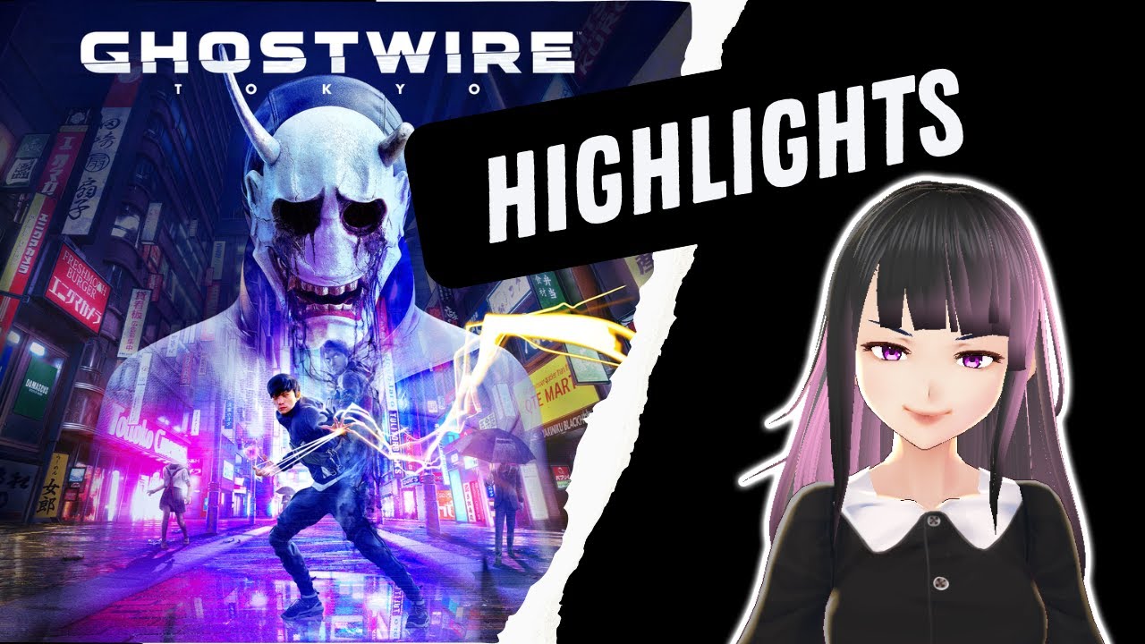 Ghostwire Tokyo Highlights