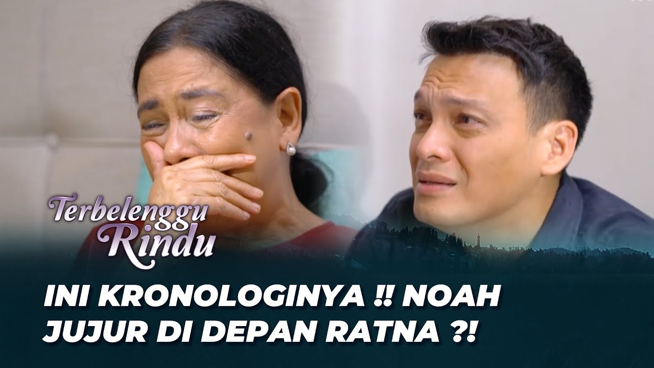 PANIK KETAKUTAN ‼️ NOAH BERLINDUNG DI BALIK OMA RATNA ⁉️ | TERBELENGGU RINDU EPS 194