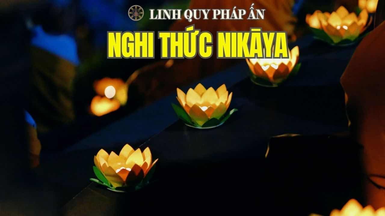 Nghi Thức NIKAYA - Căn Bản Trí 1 - Đảnh Lễ Trí Đức Như Lai