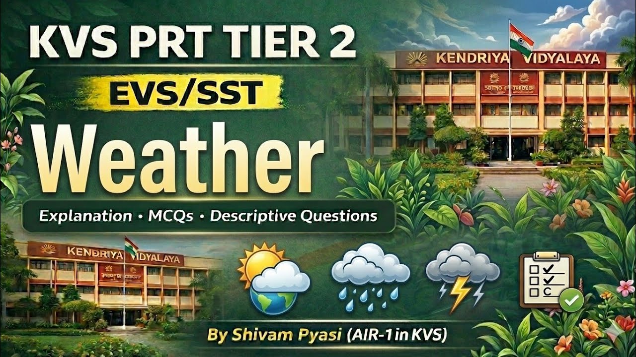 KVS PRT Tier 2 EVS 🔥 Weather | Important Concepts + MCQs + Answer Writing | #kvsprt 