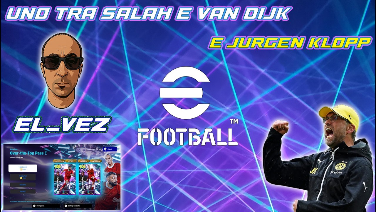 UNO TRA SALAH E VAN DIJK..... E JURGEN KLOPP | BUILD + BOOSTER + HIGHLIGHTS | EL_VeZ | EFOOTBALL