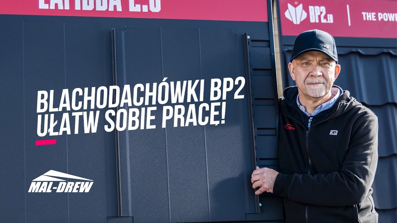 Ułatw sobie pracę z Blachodach&oacute;wkami BP2