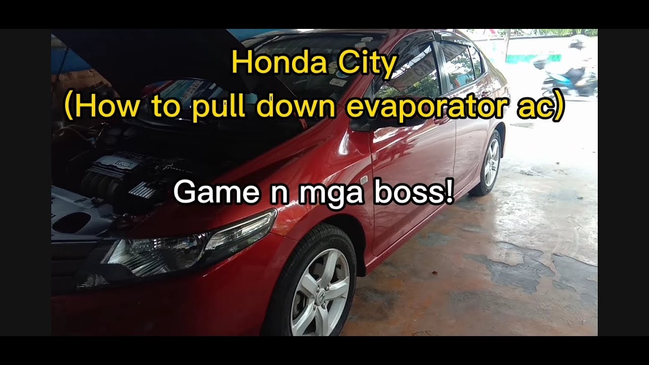 Honda City How to pull down evaporator
