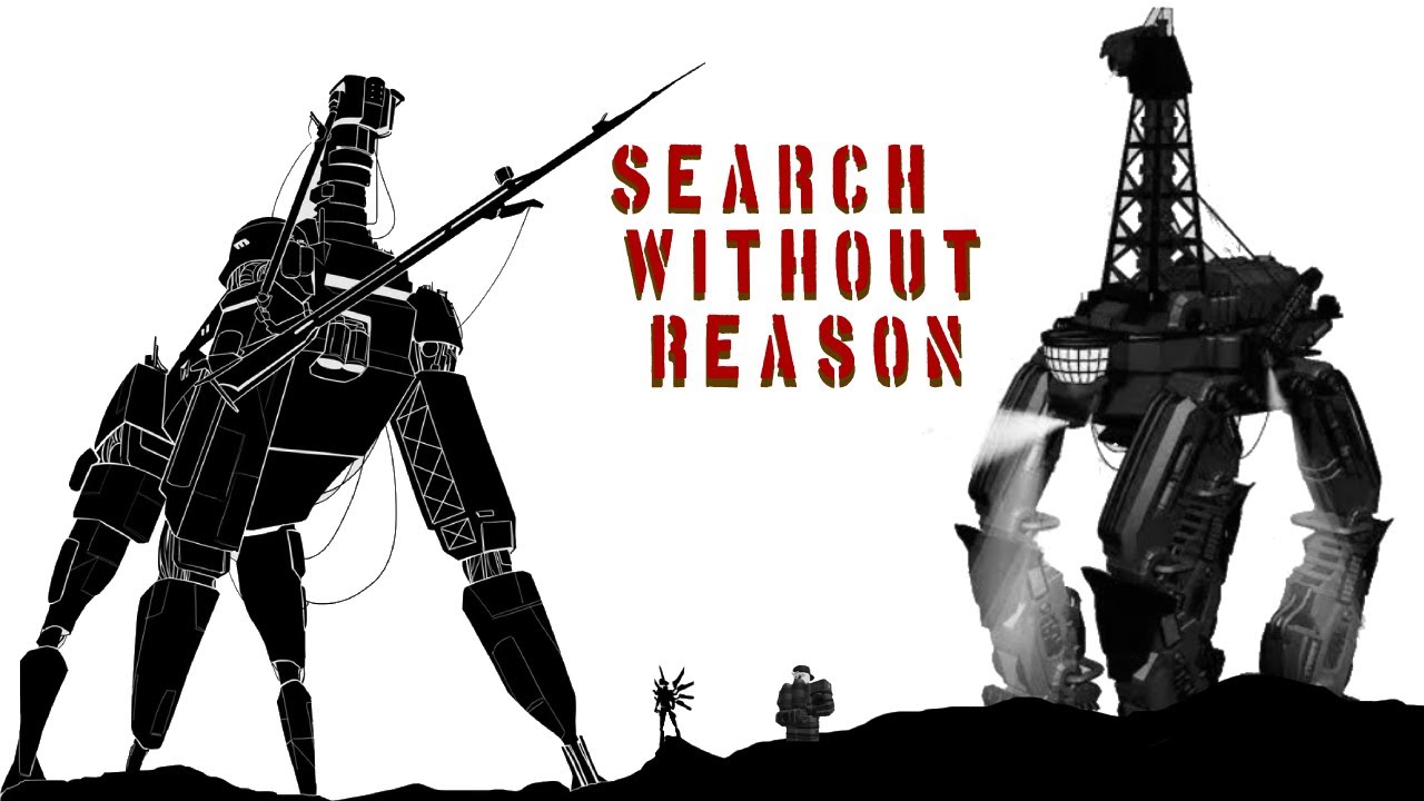 SEARCH WITHOUT REASON (War Without Reason + Search Party)