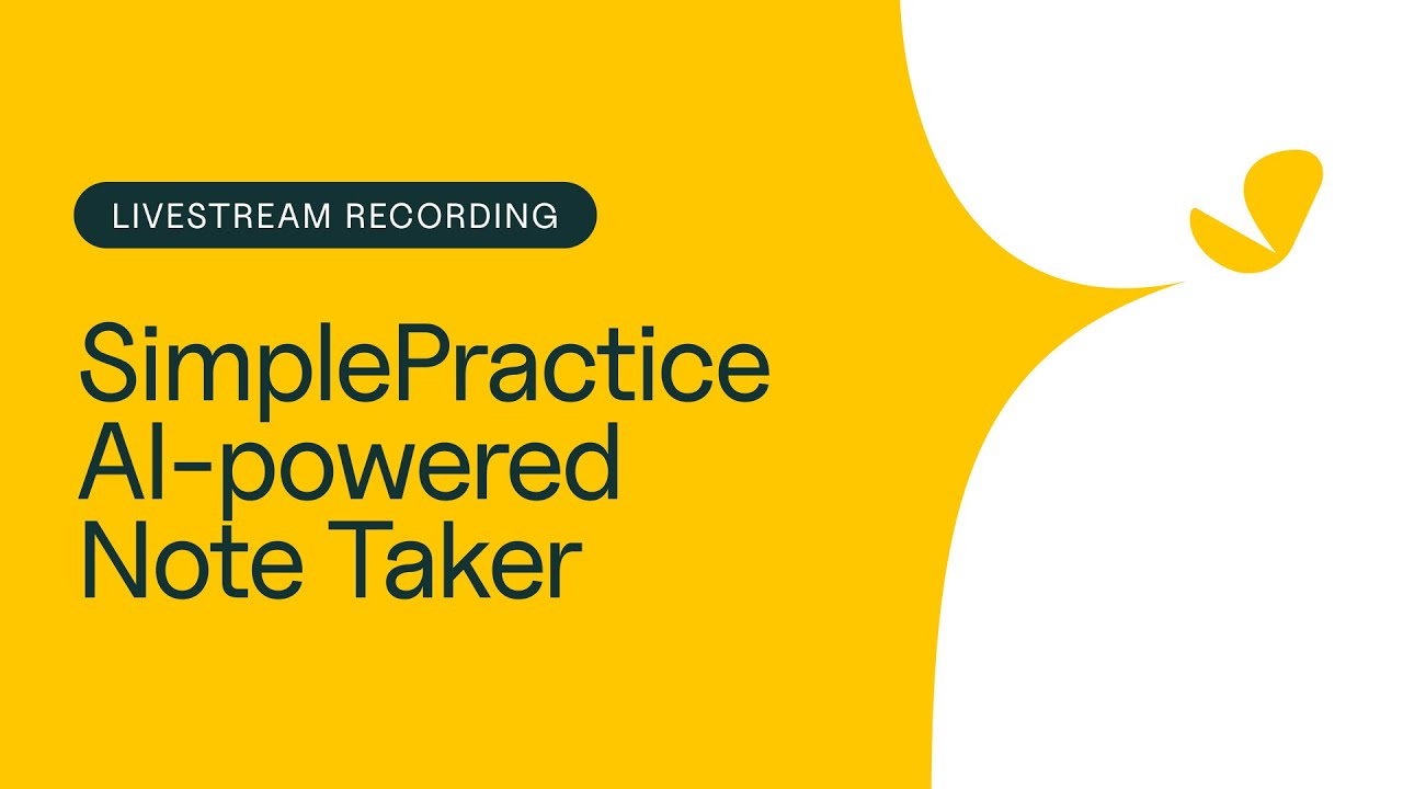 Full Recording | April 2, 2025: SimplePractice AI Note Taker First Look