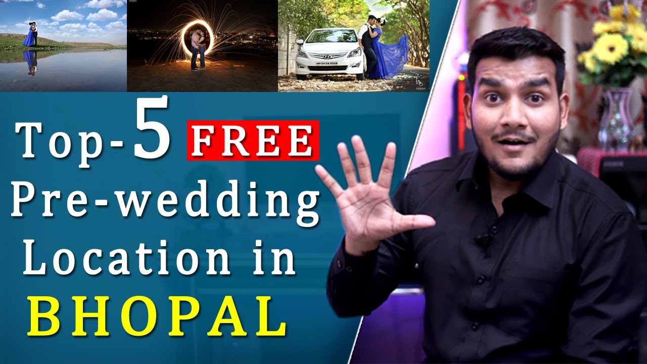 5 Best Free Pre-wedding Location in Bhopal/भोपाल की सबसे अच्छी प्रेवेडिंग  लोकेशन 8770281348