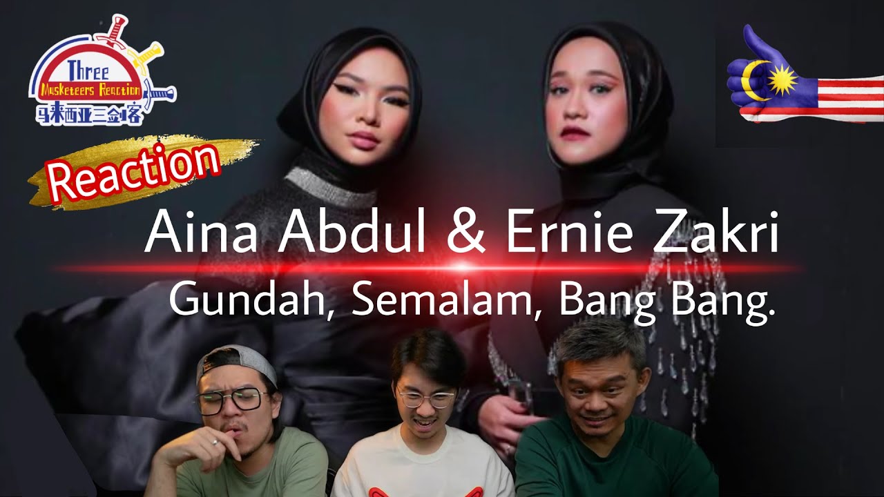 Aina Abdul & Ernie Zakri《Gundah,Semalam,Bang Bang》| 3 Musketeers Reaction马来西亚三剑客【REACTION】【ENG SUBS】