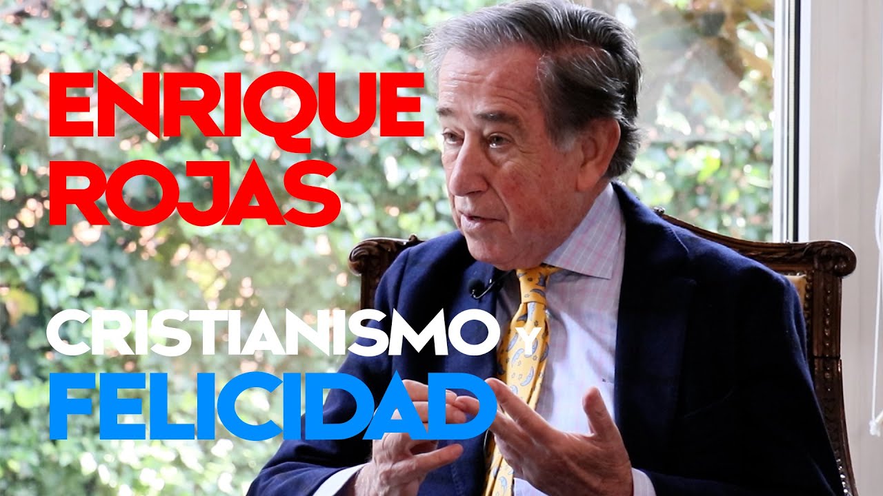 ENRIQUE ROJAS: “El cristianismo tiene las mejores respuestas a la existencia”