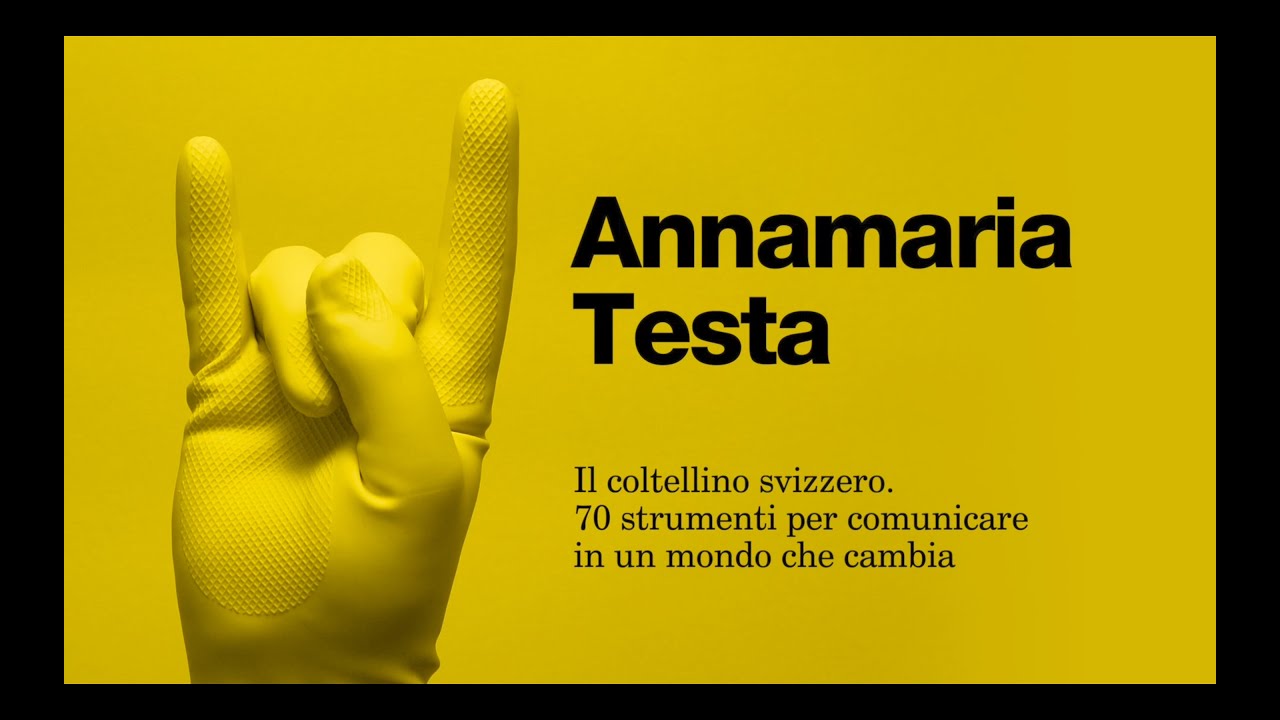 ANNAMARIA TESTA - Il coltellino svizzero. 70 strumenti per comunicare in un mondo che cambia