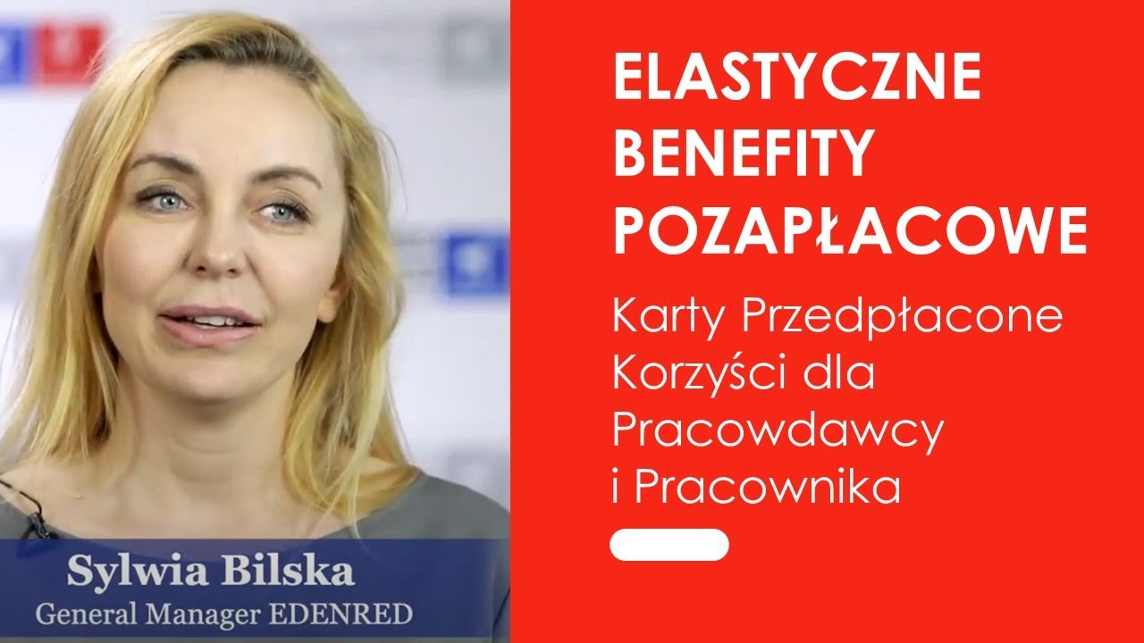 Sylwia Bilska z Edenred Polska m&oacute;wi o korzyściach jakie dają Pracodawcom karty przedpłacone.