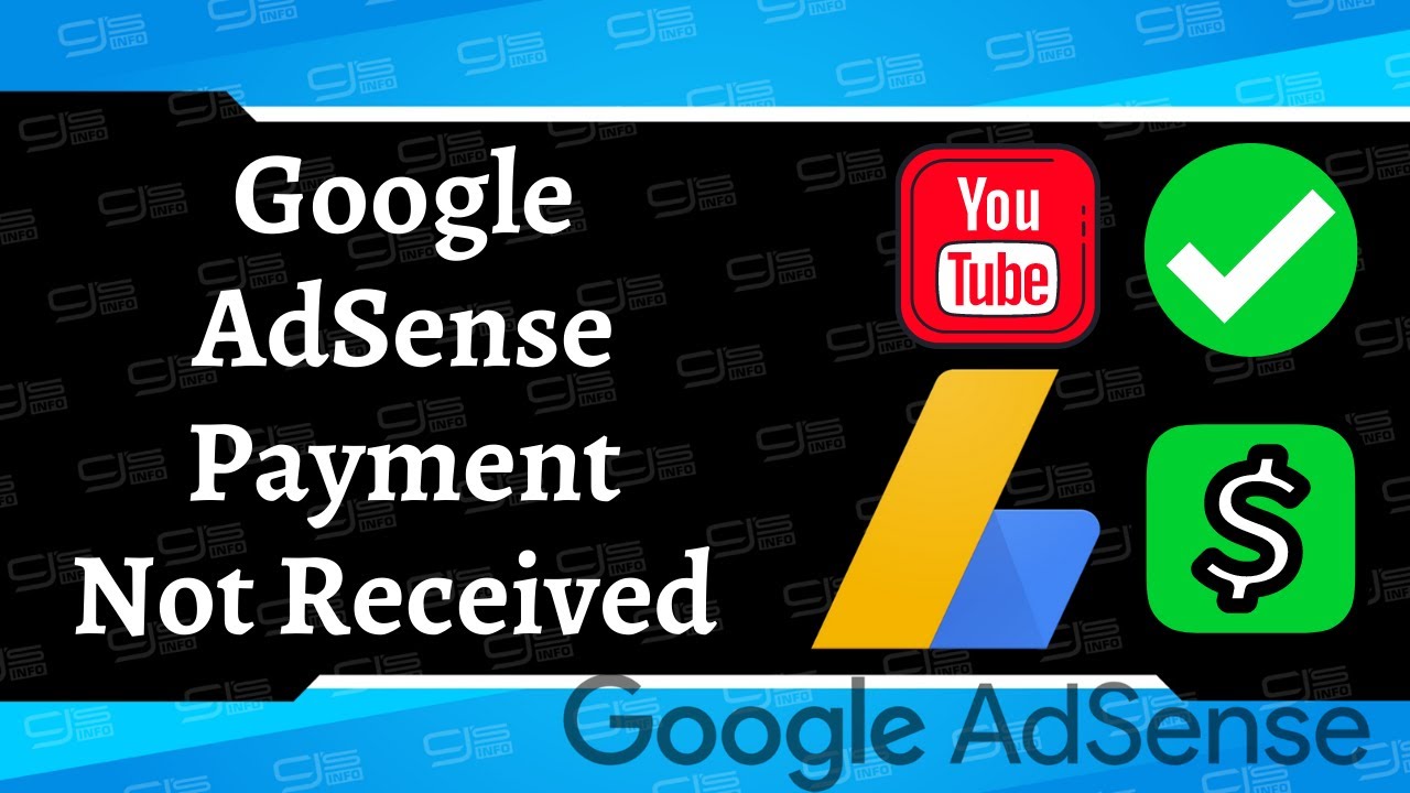 Google AdSense Payment 💵 Not Received | Explained