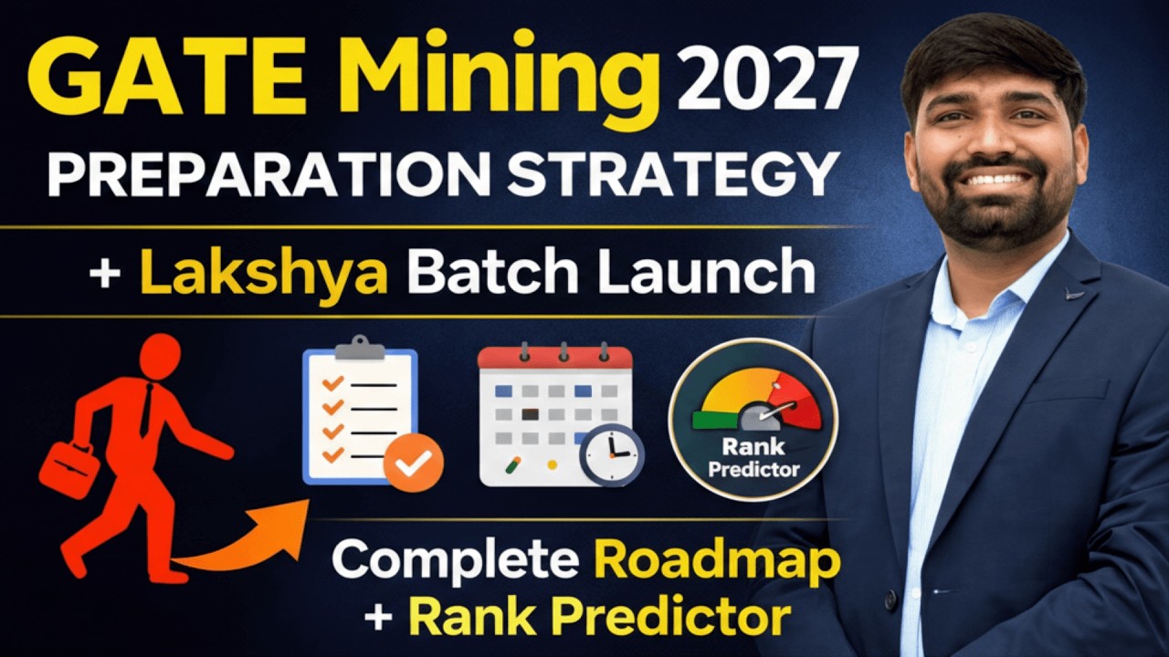GATE Mining 2027 Preparation Strategy + Lakshya Batch Launch | Complete Roadmap | Rank Predictor