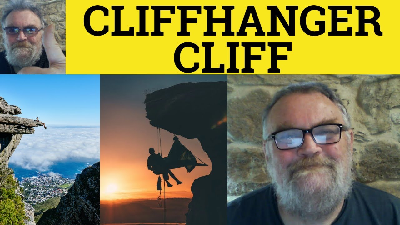 🔵 Cliffhanger Meaning - Cliff Defined - Cliff-hanger Examples - Cliff Explained - Cliff Hanger Cliff