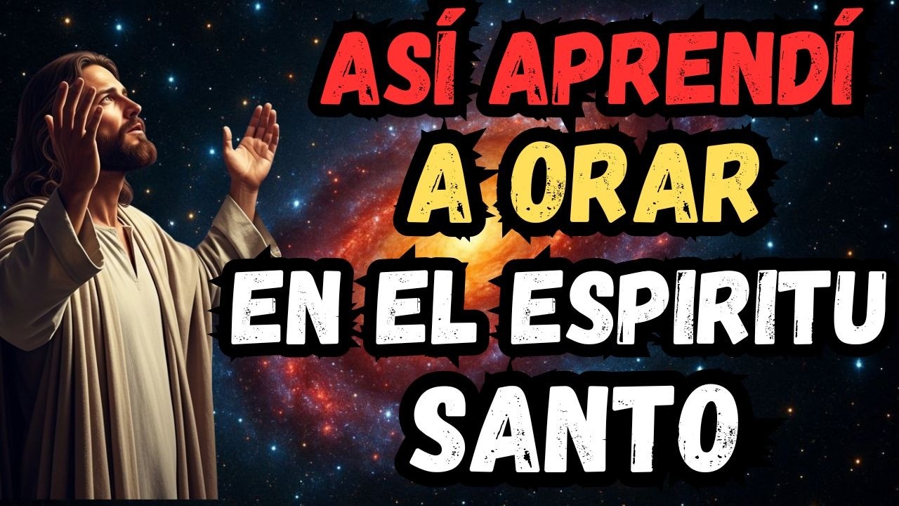 C&oacute;mo Orar en el Esp&iacute;ritu Santo y Ser Lleno de Su Poder | Ense&ntilde;anza Del ESP&Iacute;RITU