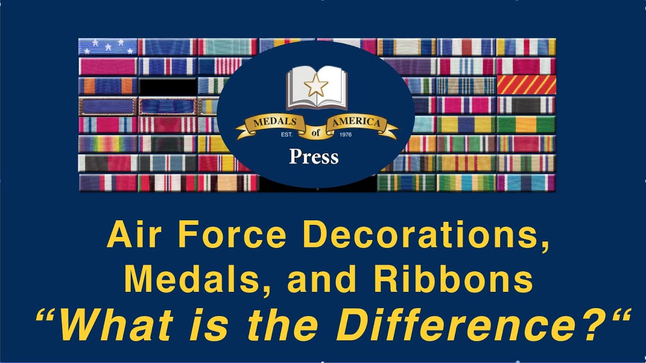 Air Force Decorations, Service Medals and Ribbons, Do you know the Differences Between Them?