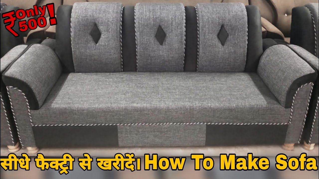 How To Make Sofa Set | Step by Step | Manufacturer & Retailers Supplier