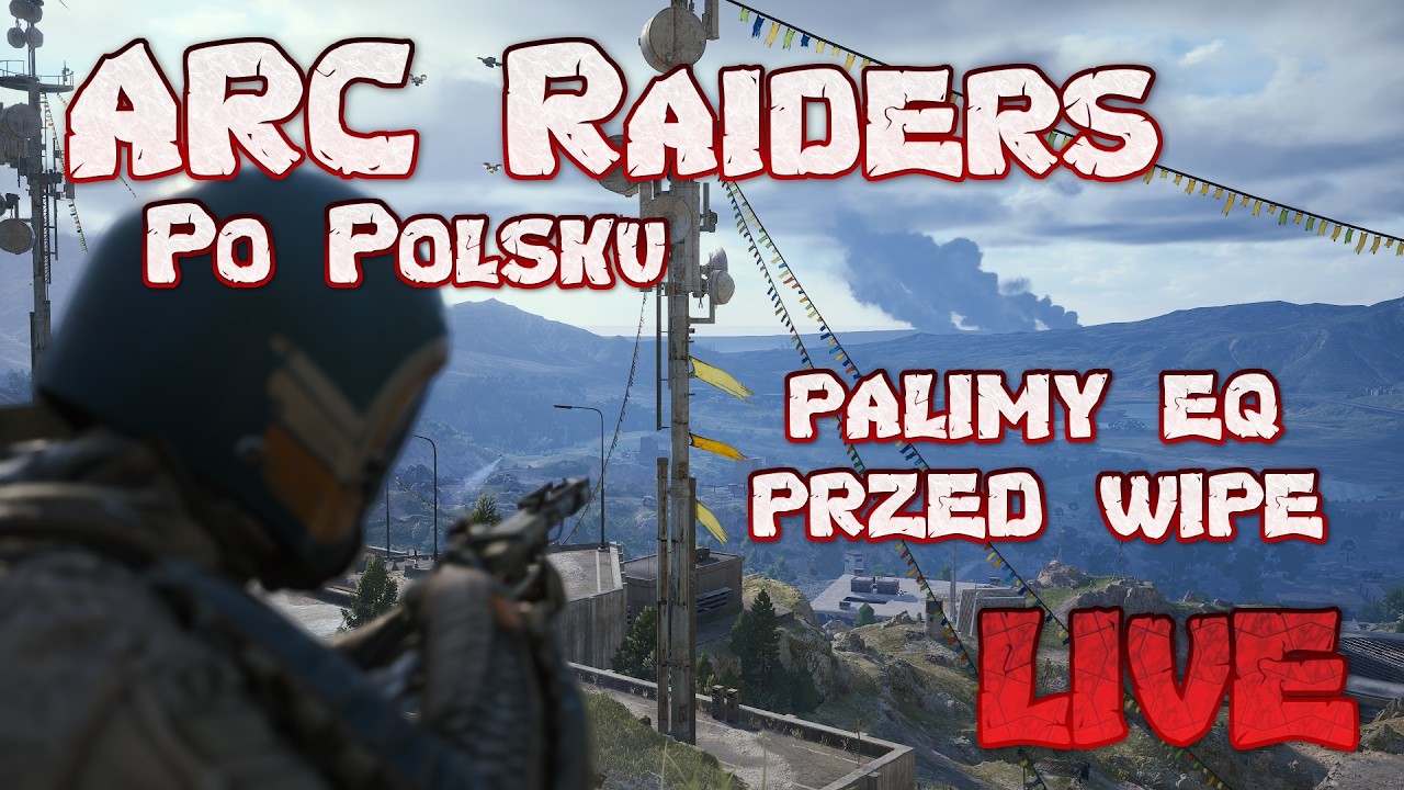 ARC Raiders PL Polska LIVE Gameplay UPDATE Huragan Jutro WIPE