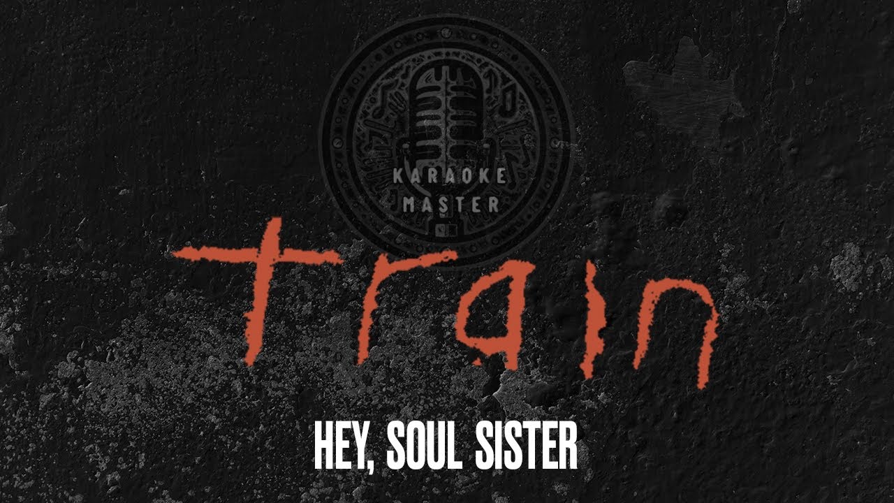 Train - Hey, Soul Sister [KARAOKE]