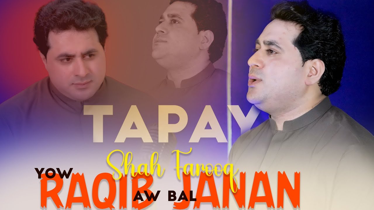 Shah Farooq New Songs 2025 Jow Raqib Aw Bal Janan | Pashto Music | Tapay - Tapaezy | 4k Music Video
