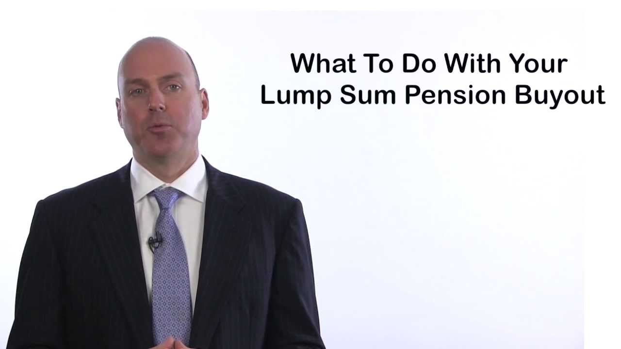 What to Do With Your Lump-Sum Pension Buyout