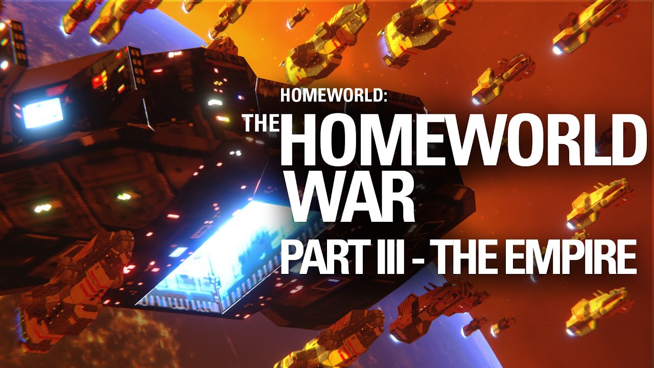 Homeworld - The Homeworld War pt.3: The Empire