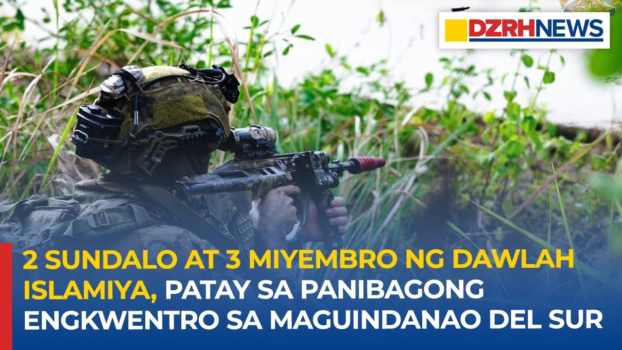 2 sundalo at 3 patay sa panibagong engkwentro ng sundalo at Dawlah Islamiya sa Maguindanao Del Sur