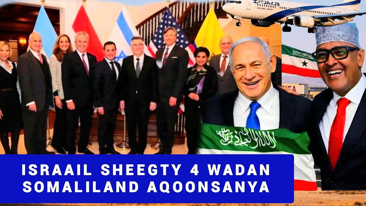 WASIRKA ARIMAHA DIBADA ISRAAIL SHEEGY LIISKA WADAMADA AQOONSNYA SOMLAND SAFARKA CIRO