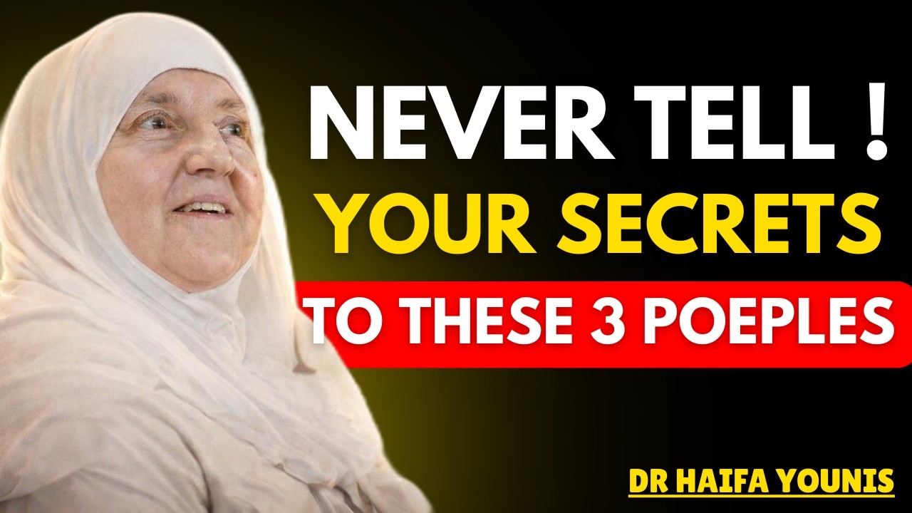 3 People You Should NEVER Trust With Your Secrets | Islamic Guidance | Dr. Haifaa Younis