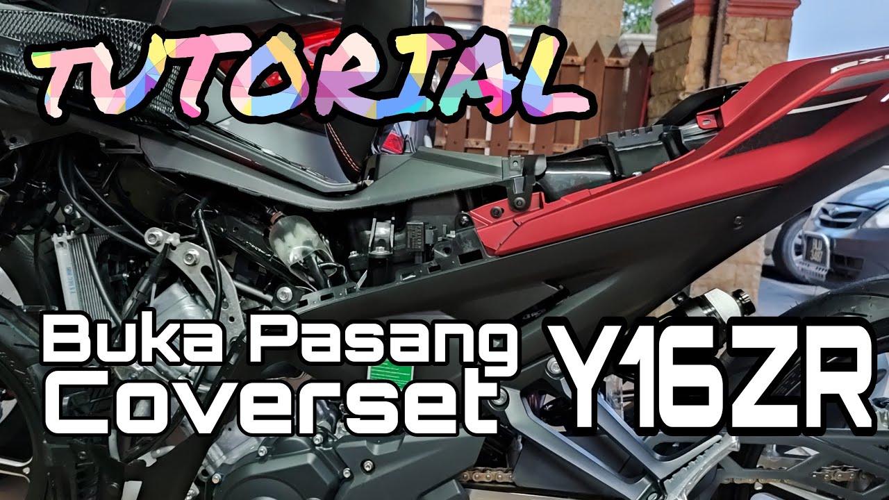 Y16ZR :Tutorial Buka & Pasang Coverset