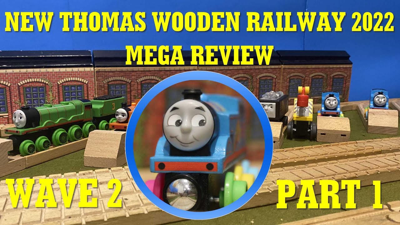 NEW THOMAS WOODEN RAILWAY 2022 MEGA REVIEW - Wave 2 - Part 1