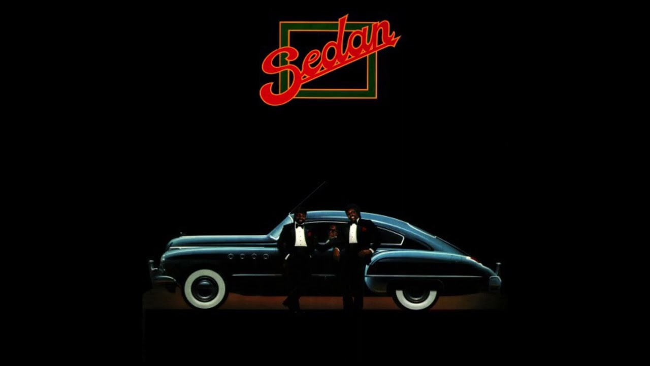 Sedan - You Ain't Got to Do Nothing