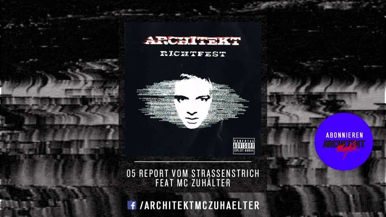 Architekt - 05 - Report vom Strassenstrich feat MC Zuhälter - Richtfest 2005 (Official Audio)
