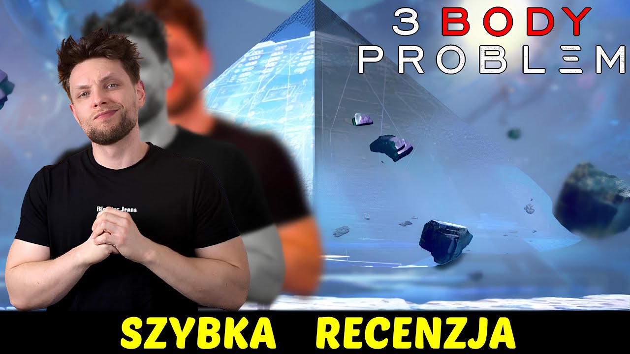 Problem trzech ciał (Netflix) Bez spoilerów ★SzybkieRecenzje