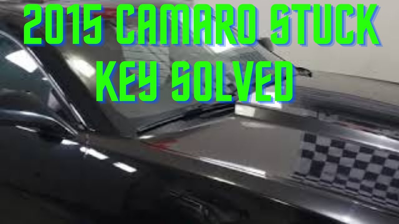 2015 camaro stuck key fix