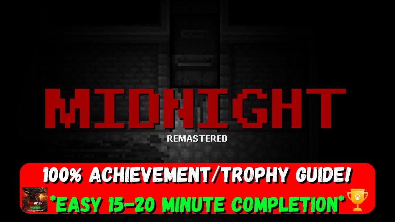 Midnight Remastered - 100% Achievement/Trophy Guide! *EASY 15-20 Minute Completion*