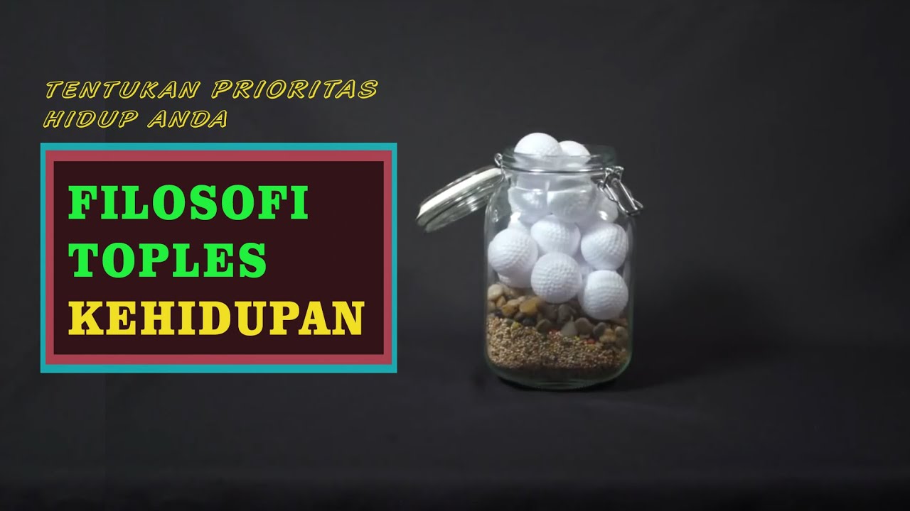 Filosofi Toples Kehidupan - Menentukan PRIORITAS dalam Hidup