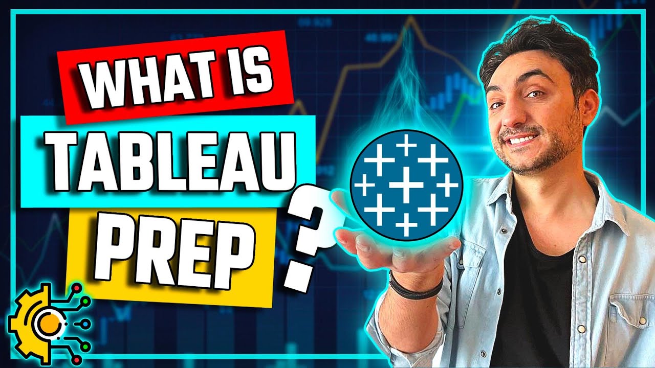 What is Tableau PREP? | #Tableau Course #11
