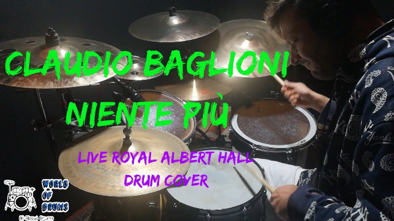 Niente Più -Claudio Baglioni Live Royal Albert Hall-Drum Cover