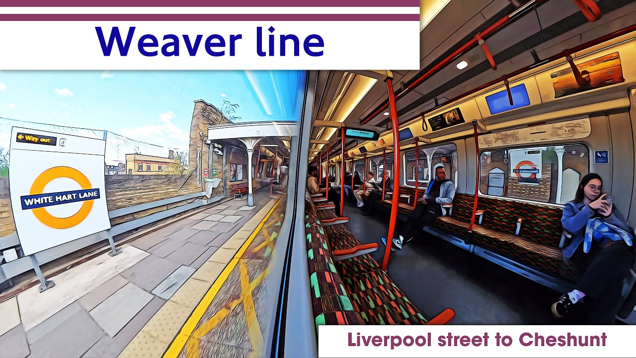 Weaver Line Journey | Liverpool St – Cheshunt