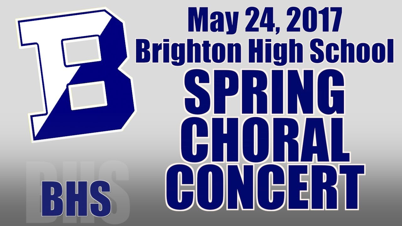 BHS Spring Choral Concert - May 24, 2017