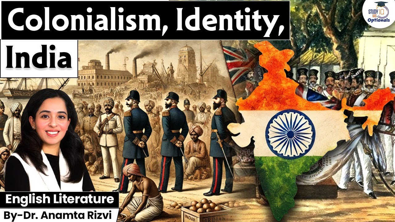 Postcolonial Thought: Colonialism, Identity & India | English Literature | Dr. Anamta Rizvi