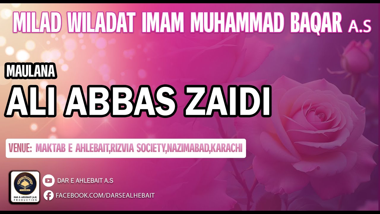 🔴Milad Wiladat Imam Muhamad Baqar A.S | Maulana Ali Abbas Zaidi | Maktab e Ahlebait,Old Rizvia
