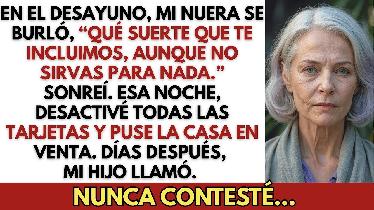En el desayuno, mi nuera se burló_ “Qué suerte que te incluimos, aunque no sirvas para nada”