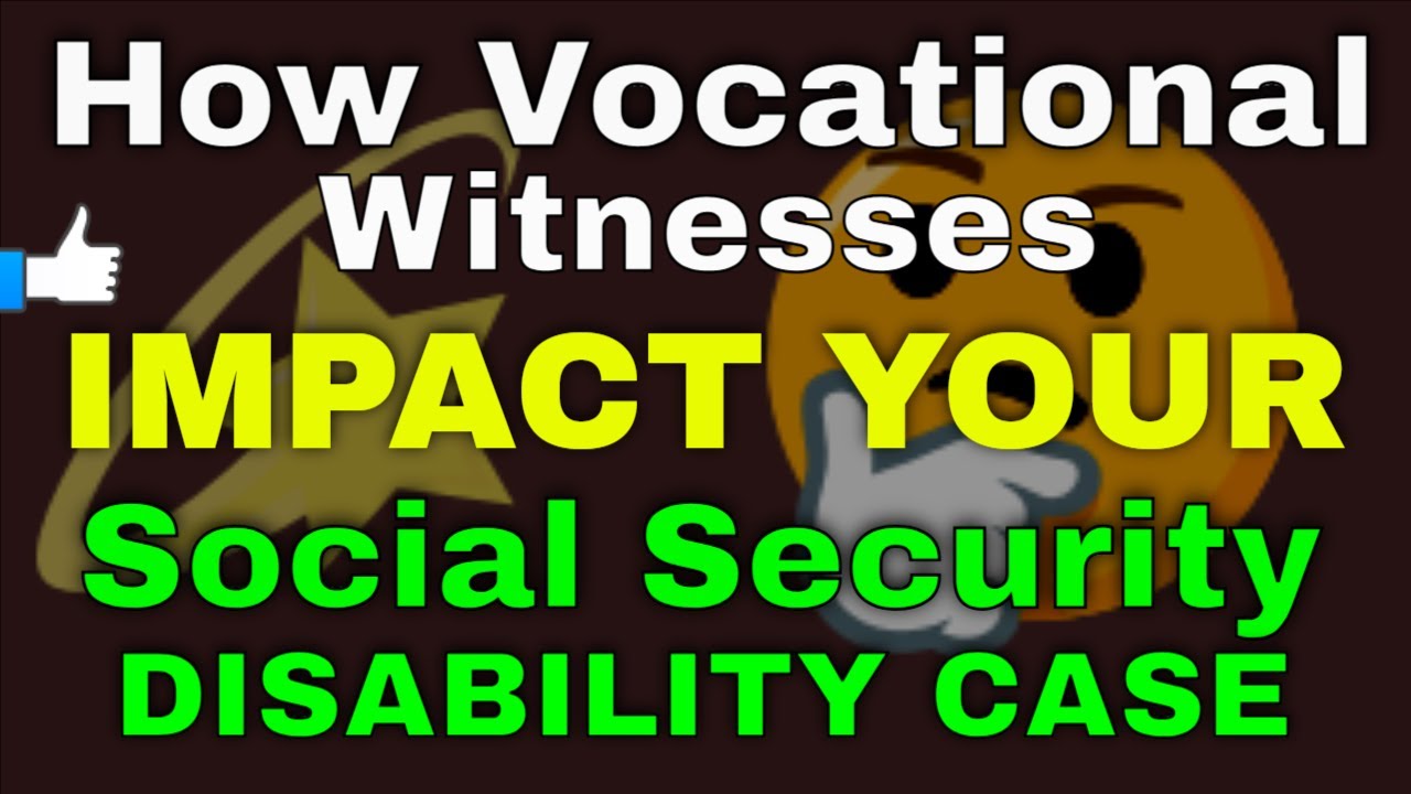 How VOCATIONAL EXPERTS Impact Your Social Security Disability Cases