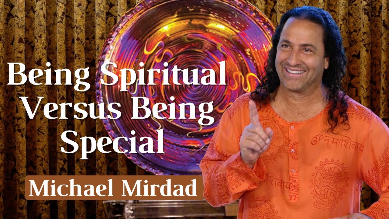 Being Spiritual Versus Being Special