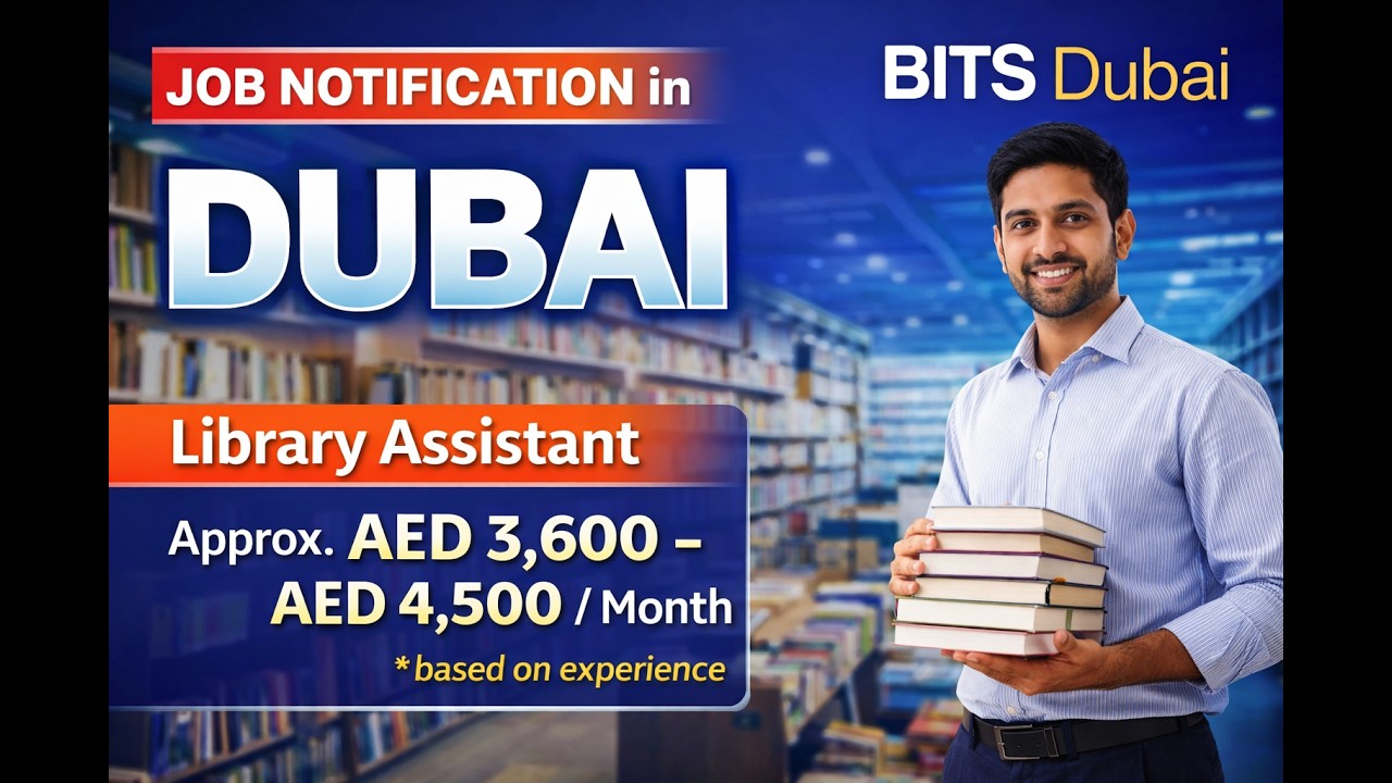 Dubai Job Notification 2026 | Library Assistant at BITS Pilani Dubai Campus 📚🇦🇪